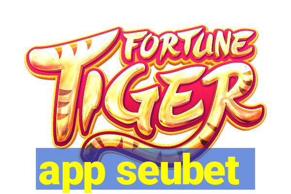 app seubet